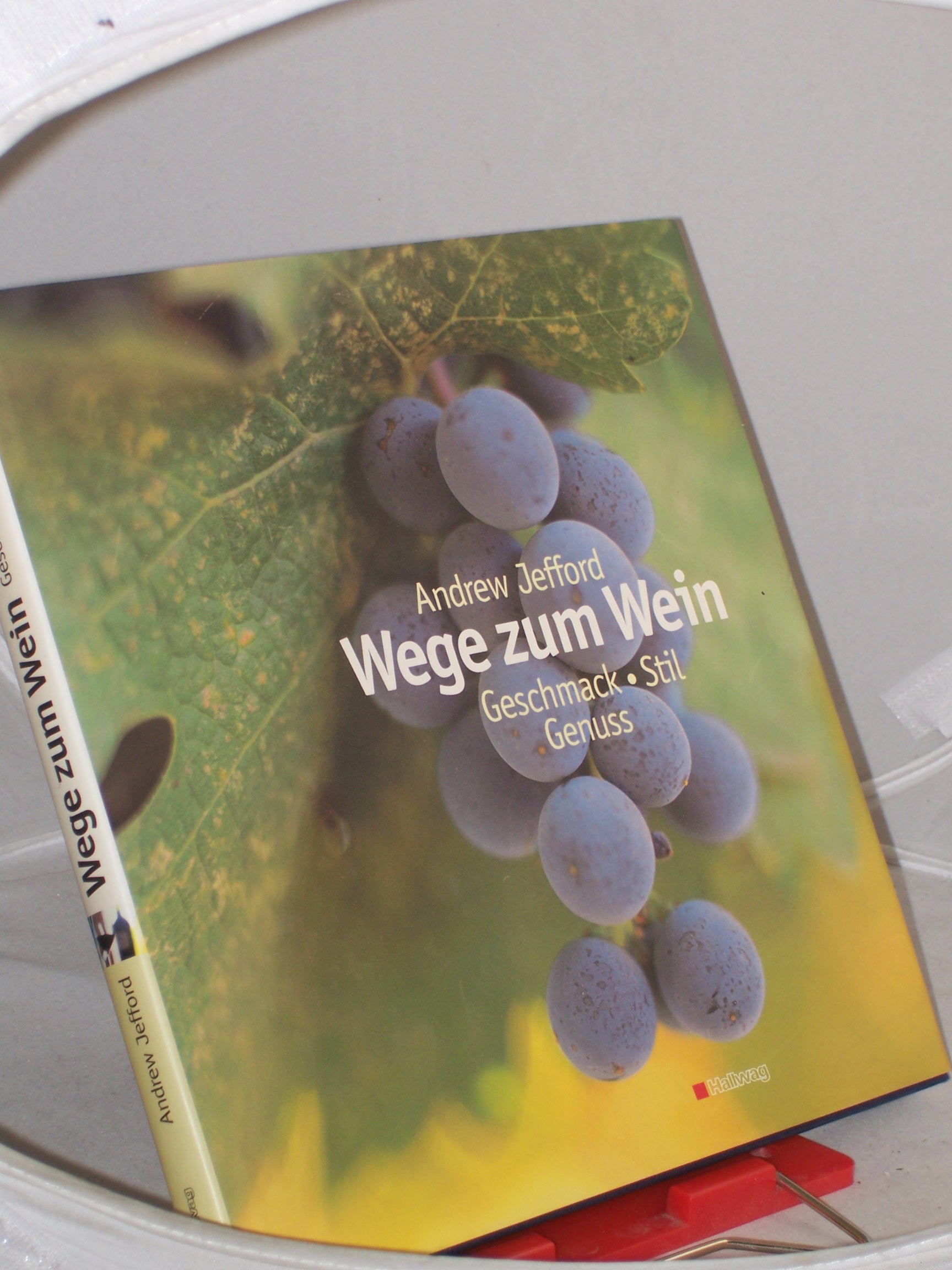 Artikelbild 1 des Artikels “Wege zum Wein : Geschmack, Stil, Genuss / Andrew Jefford. Fotos von
Alan Williams. Übers. aus dem Engl.: Doris Neugebauer “