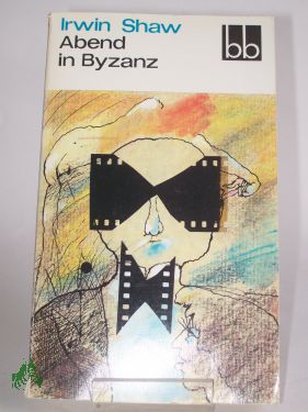 Artikelbild 1 des Artikels “Abend in Byzanz / Irwin Shaw. Dt. von Cornelie v. Randow “