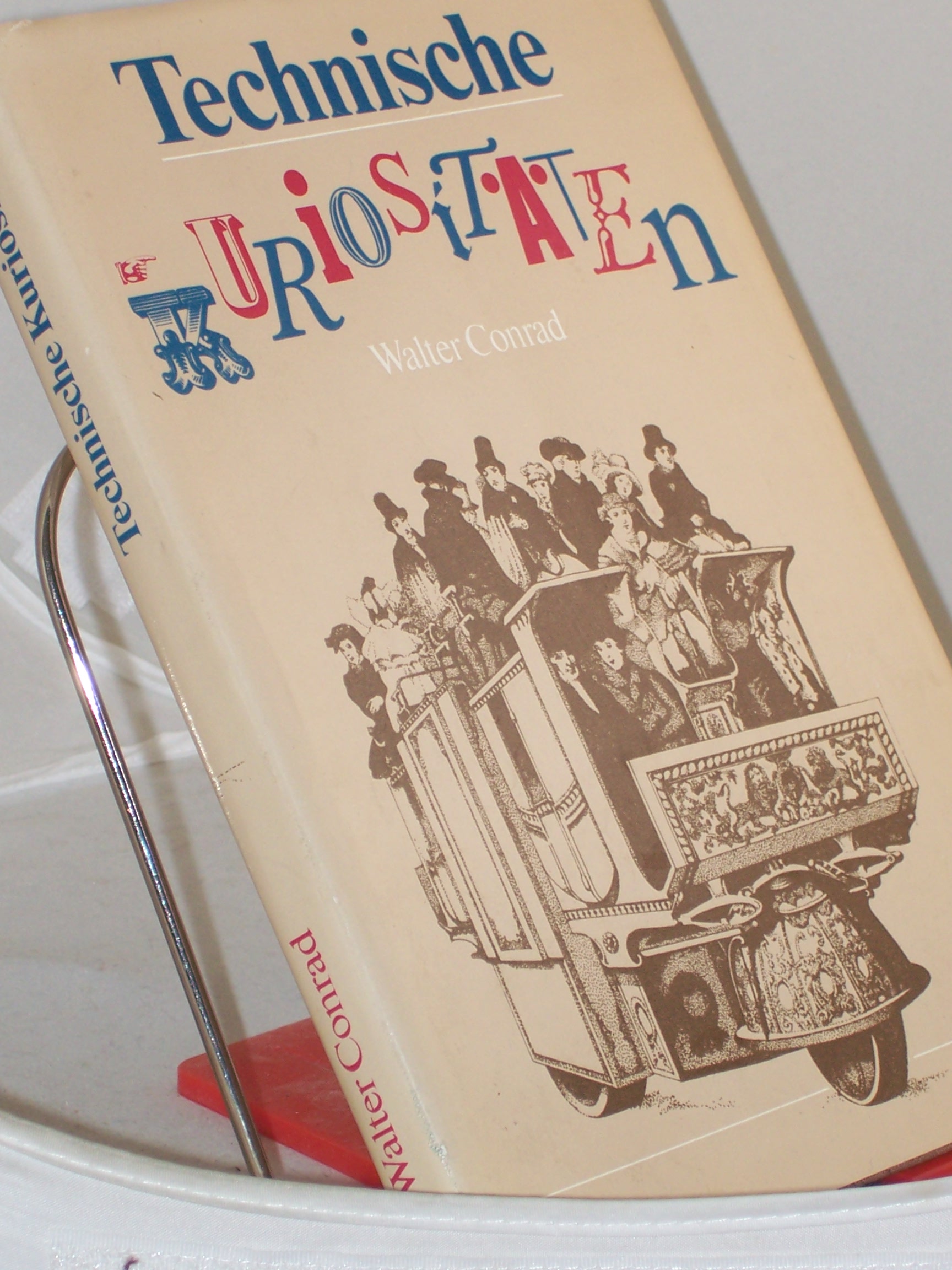 Artikelbild 1 des Artikels “Technische Kuriositäten / Walter Conrad. Mit Illustrationen von
Werner Ruhner “