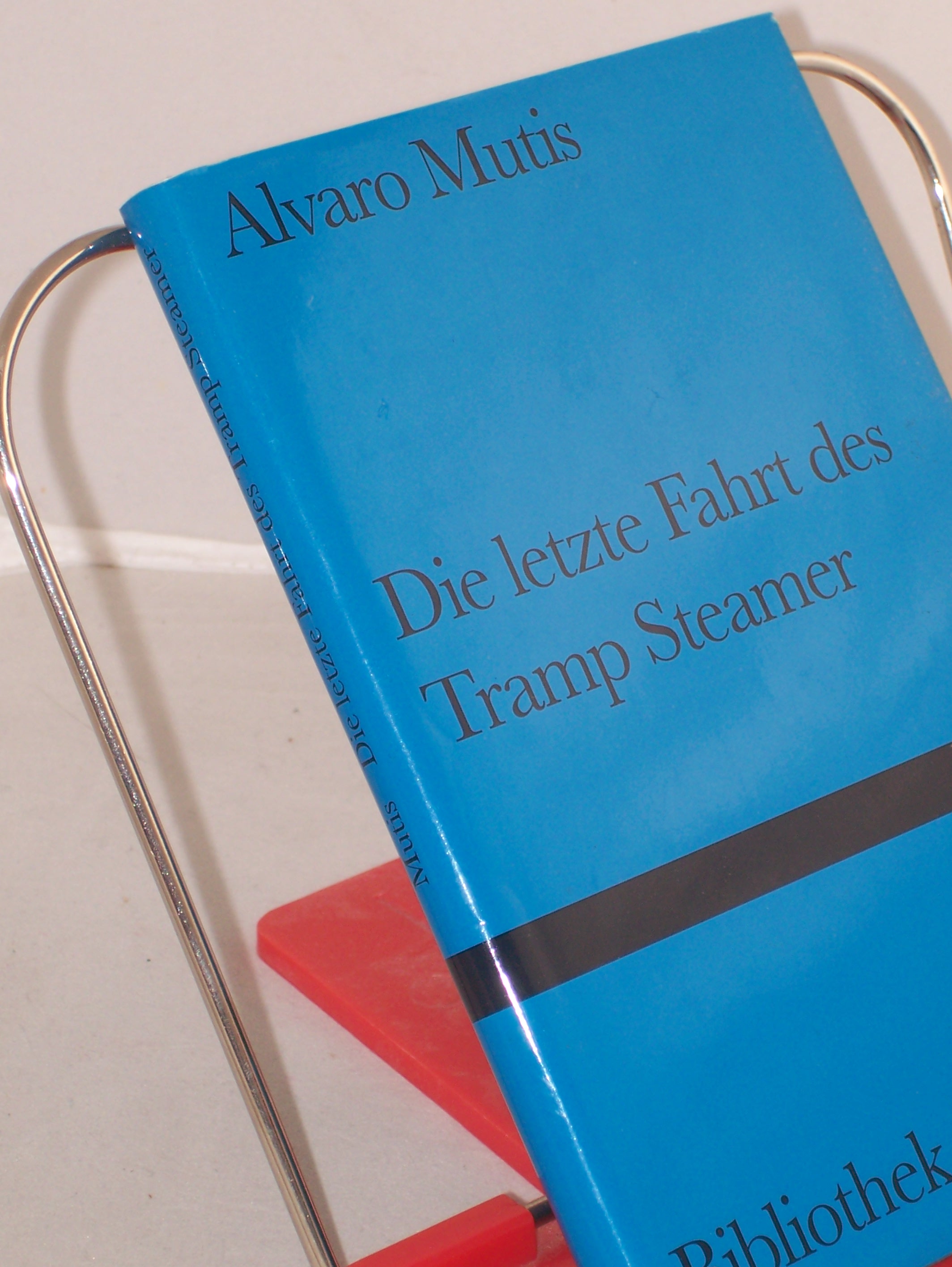 Artikelbild 1 des Artikels “Die letzte Fahrt des Tramp Steamer : Roman / Alvaro Mutis. Aus dem Span. von Peter Schwaar “