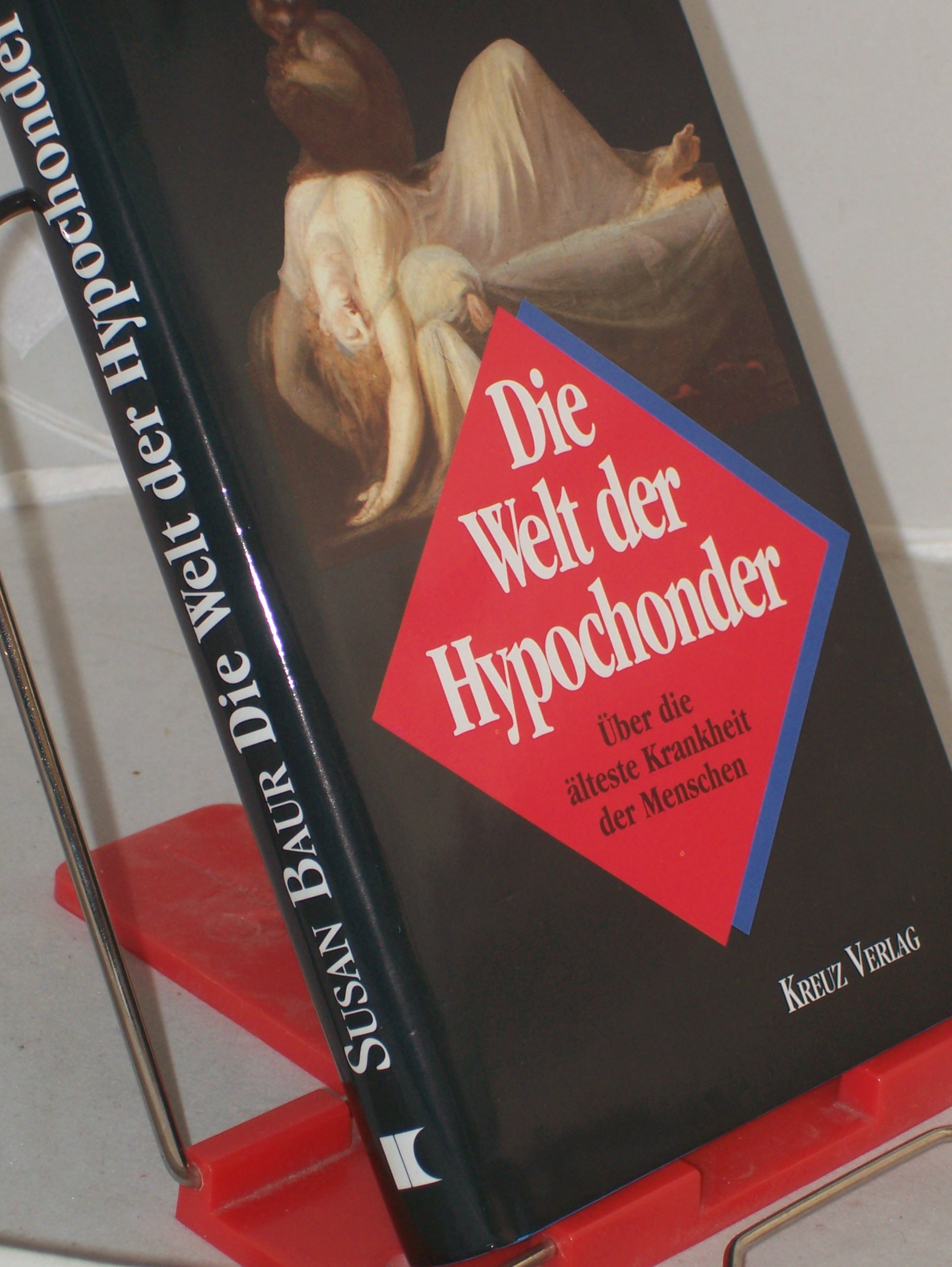 Artikelbild 1 des Artikels “Die Welt der Hypochonder : über die älteste Krankheit der Menschen / Susan Baur. Aus dem Amerikan. übertr. von Annette Charpentier “