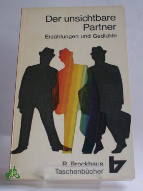 Artikelbild 1 des Artikels “Der unsichtbare Partner : Erzählungen u. Gedichte / Um einige
Beiträge gekürzte Sammlung, von Rolf Grunow besorgt. “
