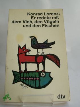 Artikelbild 1 des Artikels “Er redete mit dem Vieh, den Vögeln und den Fischen / Konrad Lorenz “