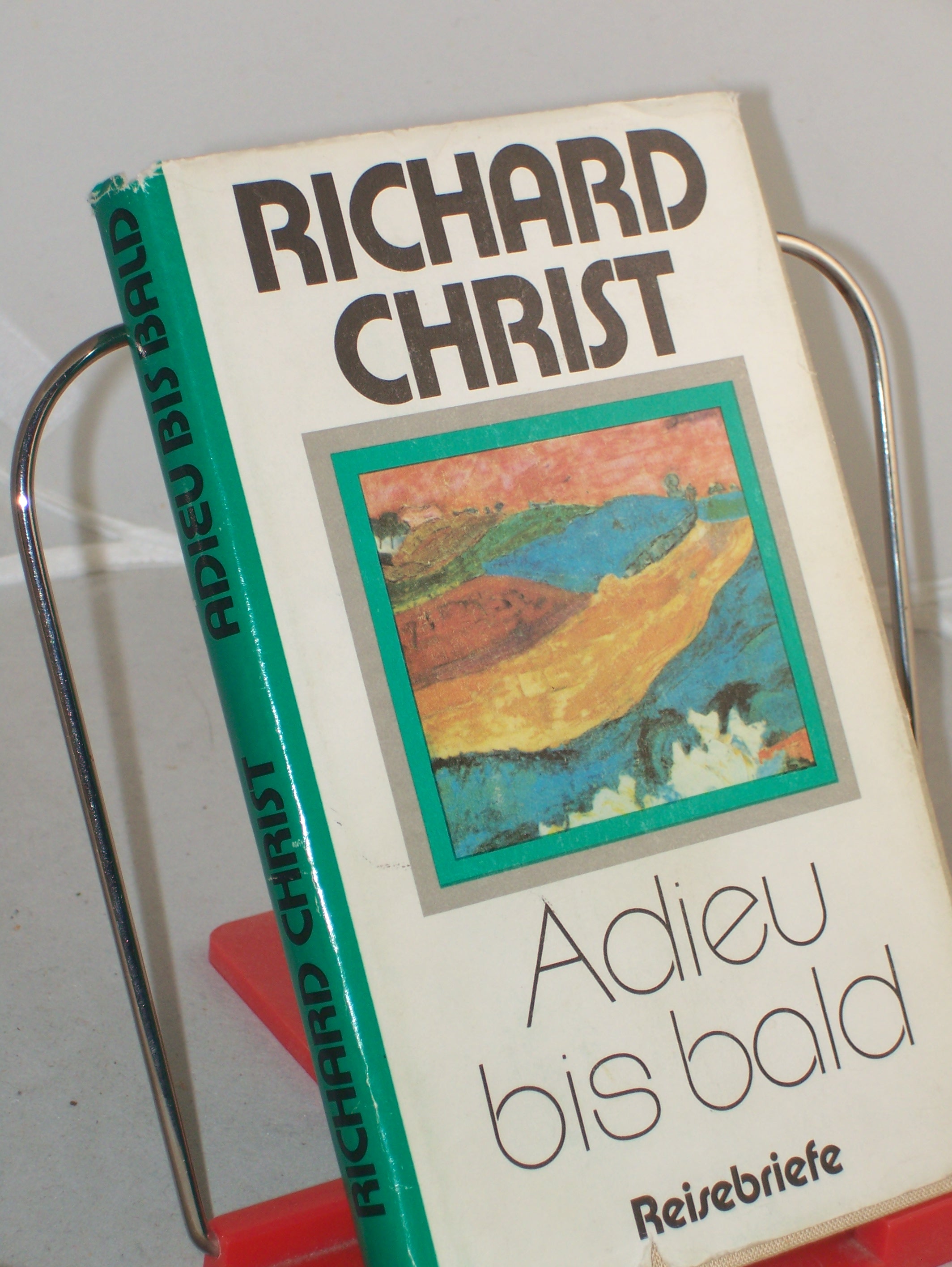 Artikelbild 1 des Artikels “Adieu bis bald : Reisebriefe / Richard Christ “