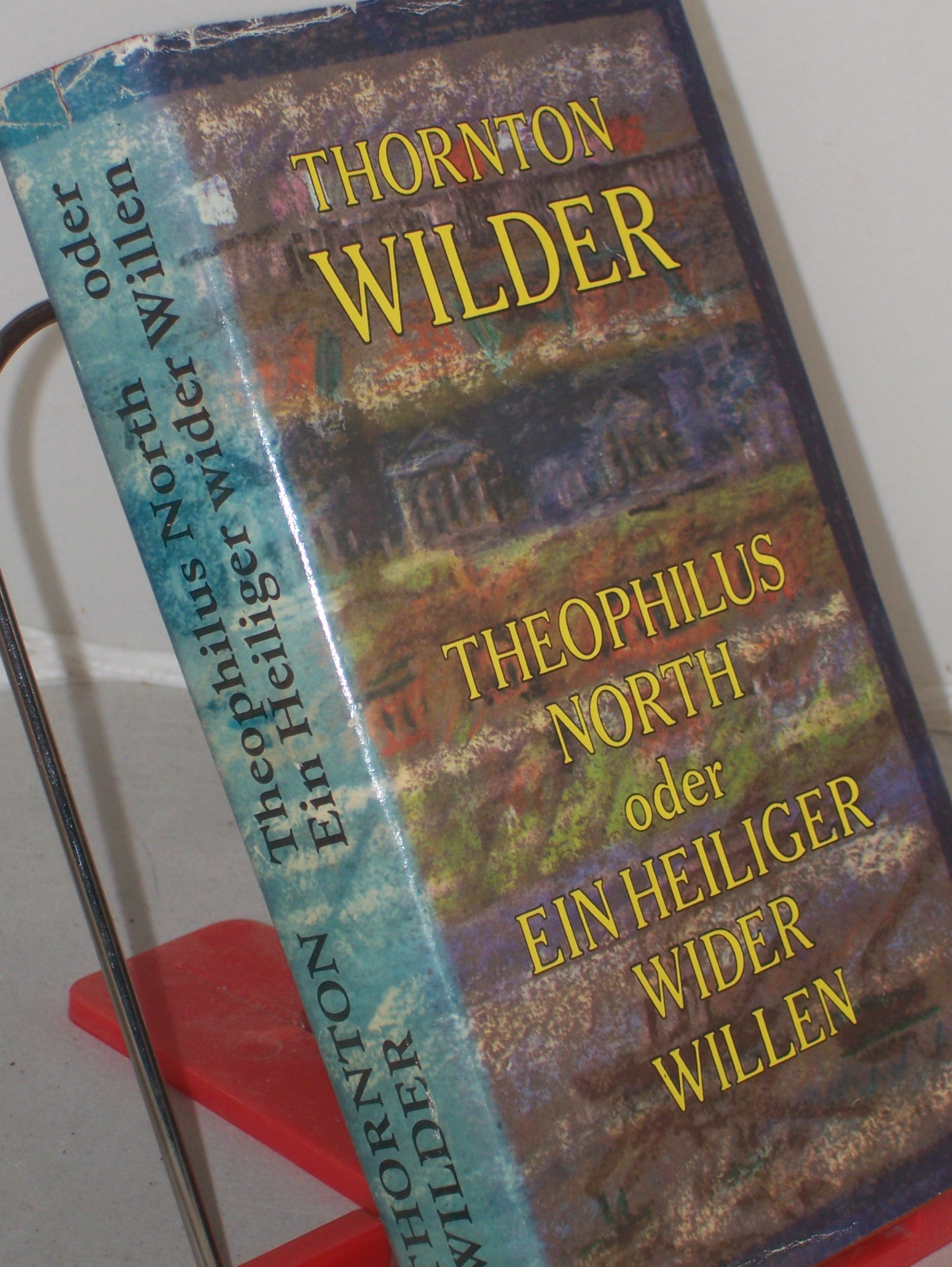 Artikelbild 1 des Artikels “Theophilus North oder ein Heiliger wider Willen : Roman / Thornton
Wilder. Aus d. Amerikan. von Hans Sahl “