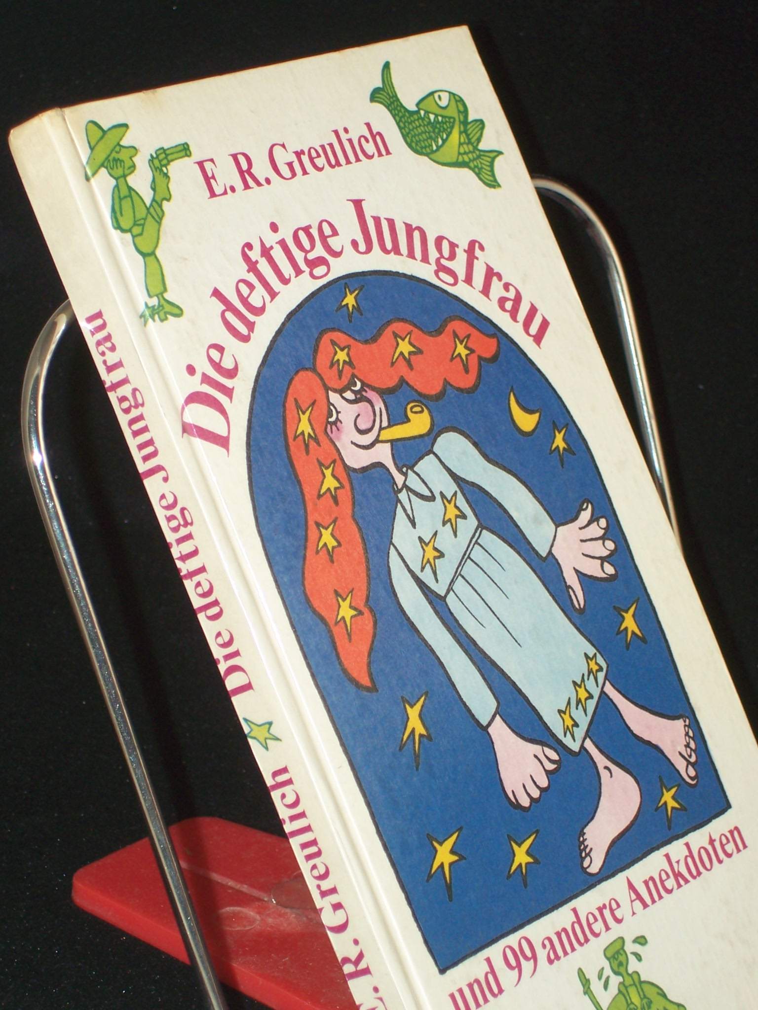 Artikelbild 1 des Artikels “Die deftige Jungfrau und 99 neunundneunzig andere Anekdoten / von E. R. Greulich “