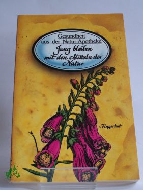 Artikelbild 1 des Artikels “Jung Bleiben Mit Den Mitteln Der Natur (Taschenbuch) “