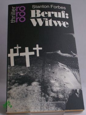 Artikelbild 1 des Artikels “Beruf Witwe : Kriminalroman / Stanton Forbes. Dt. von Ellenmarie Hesse “