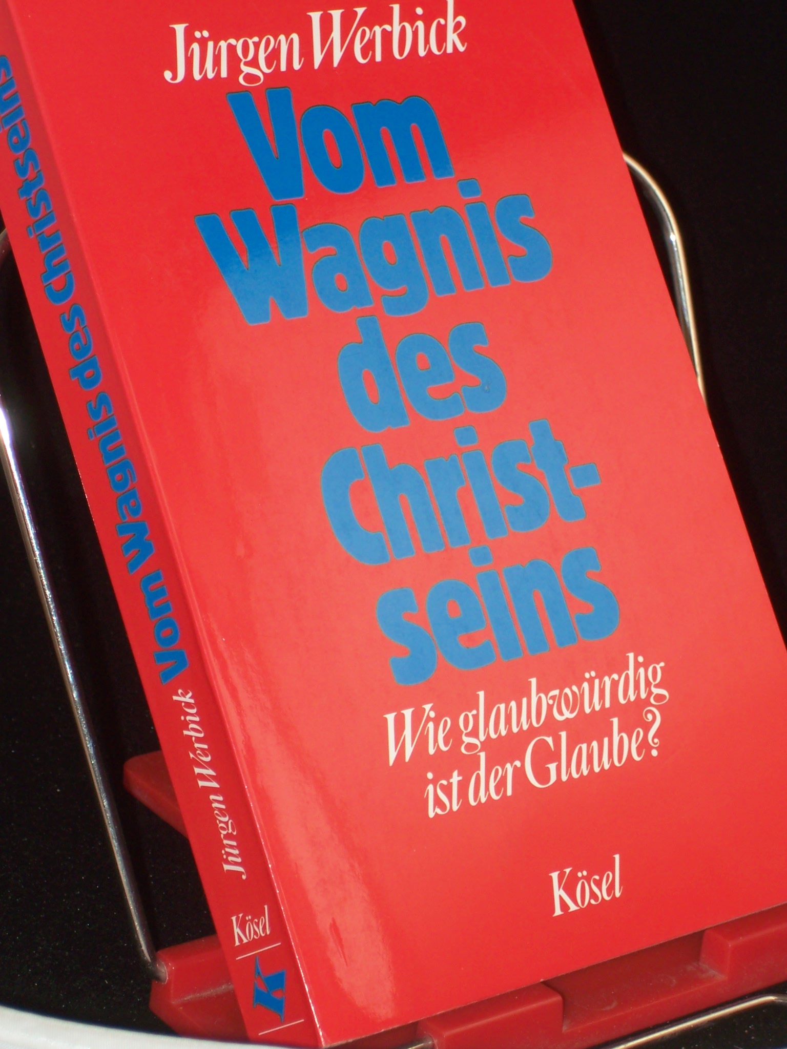 Artikelbild 1 des Artikels “Vom Wagnis des Christseins : wie glaubwürdig ist der Glaube? /
Jürgen Werbick “