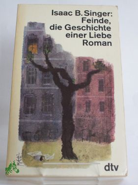 Artikelbild 1 des Artikels “Feinde, die Geschichte einer Liebe : Roman / Isaac Bashevis Singer.
Dt. von Wulf Teichmann “