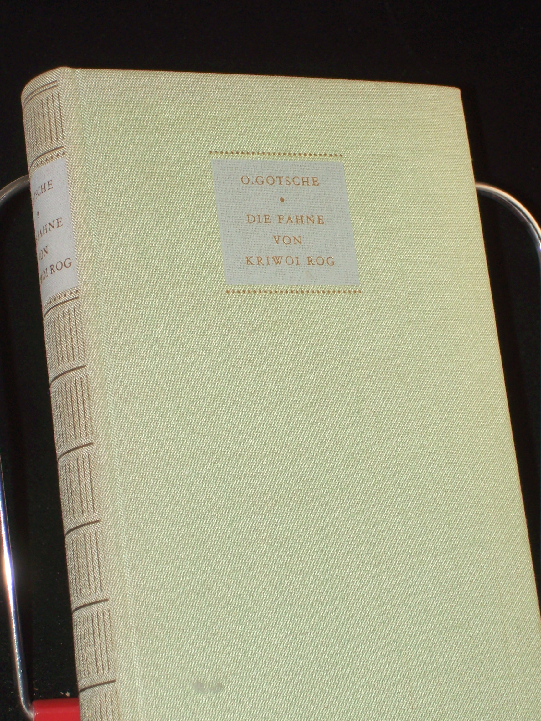 Artikelbild 1 des Artikels “Die Fahne von Kriwoi Rog : Roman / Otto Gotsche “