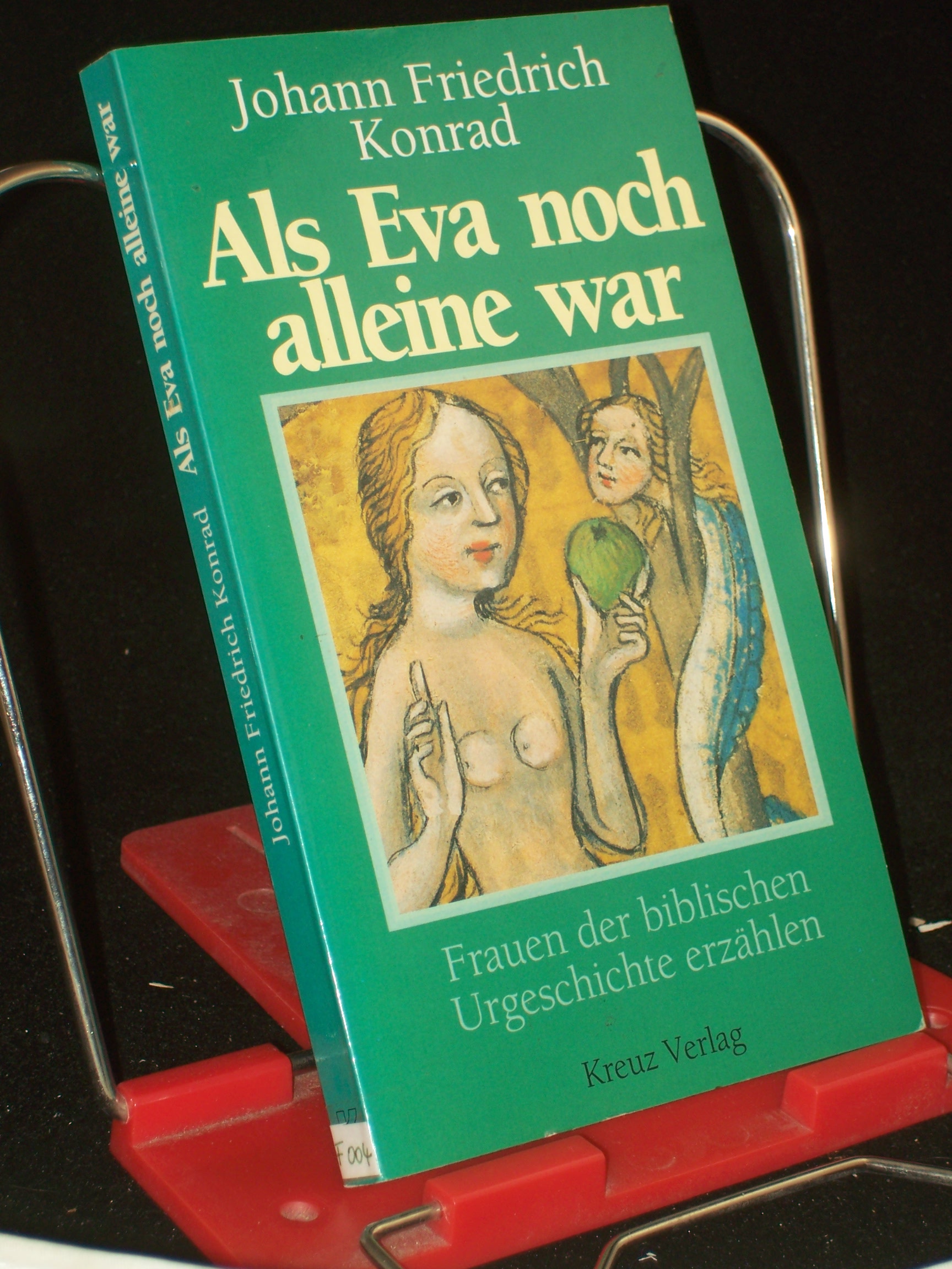 Artikelbild 1 des Artikels “Als Eva noch alleine war : Frauen der biblischen Urgeschichte
erzählen / Johann Friedrich Konrad “