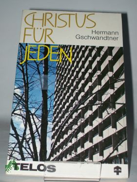 Artikelbild 1 des Artikels “Christus für jeden : Handbuch für Aktionen in jedes Haus / Hermann
Gschwandtner “