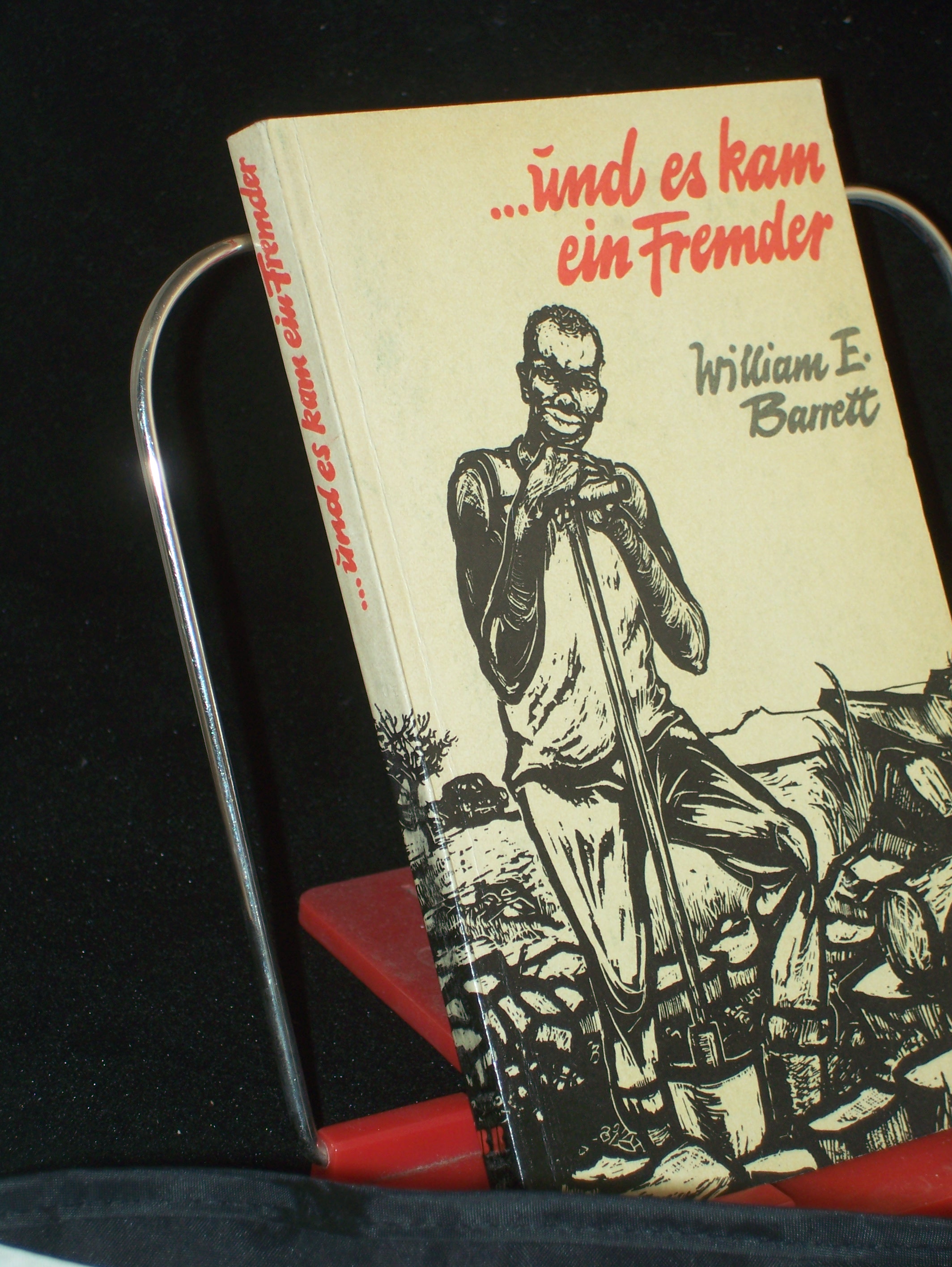 Artikelbild 1 des Artikels “... und es kam ein Fremder / William E. Barrett. Hrsg. u. ausgew. v.
Elisabeth Antkowiak. Illustrationen: Ilse Raddatz-Unterstein “