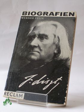 Artikelbild 1 des Artikels “Franz Liszt : Biografie / Werner Felix “