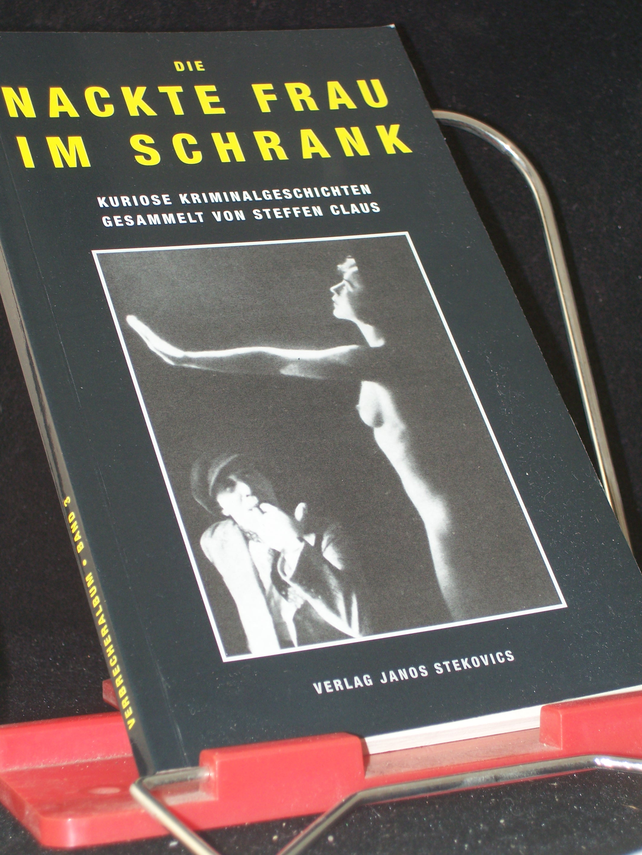 Artikelbild 1 des Artikels “Die nackte Frau im Schrank : kuriose Kriminalgeschichten / ges. von
Steffen Claus “