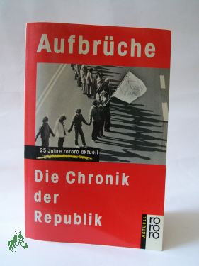 Artikelbild 1 des Artikels “Aufbrüche : d. Chronik d. Republik 1961 - 1986 / hrsg. von Freimut Duve. In Zusammenarbeit mit Friedrich Krotz “