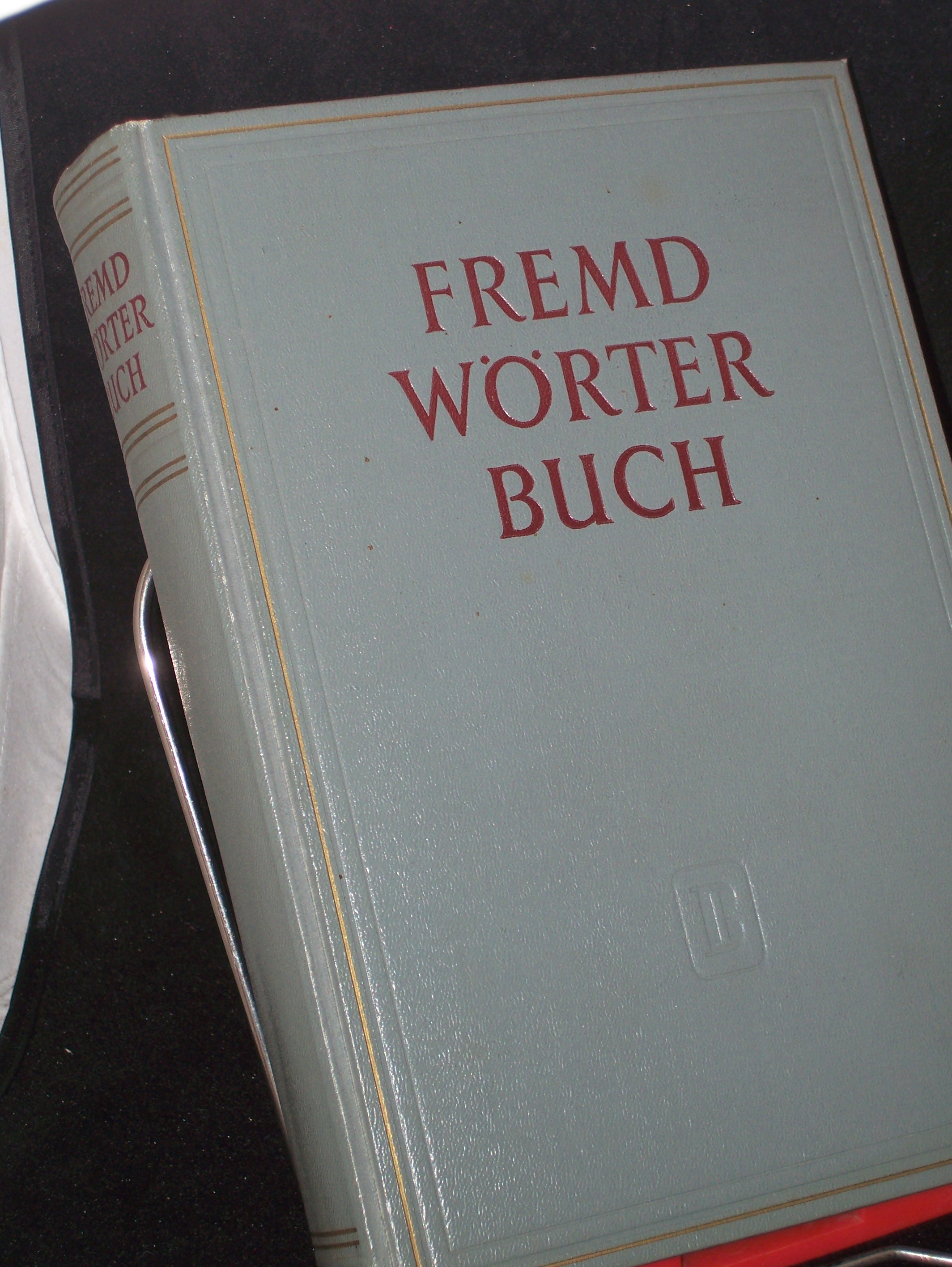Artikelbild 1 des Artikels “Fremdwörterbuch / [Bearb. durch e. Redaktionskollektiv d. Hauptred.
Deutsche Sprache. Gesamtleitg: Horst Klien] “