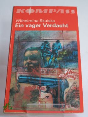 Artikelbild 1 des Artikels “Ein vager Verdacht / Wilhelmina Skulska. Ins Dt. übertr. von Hubert Schumann “