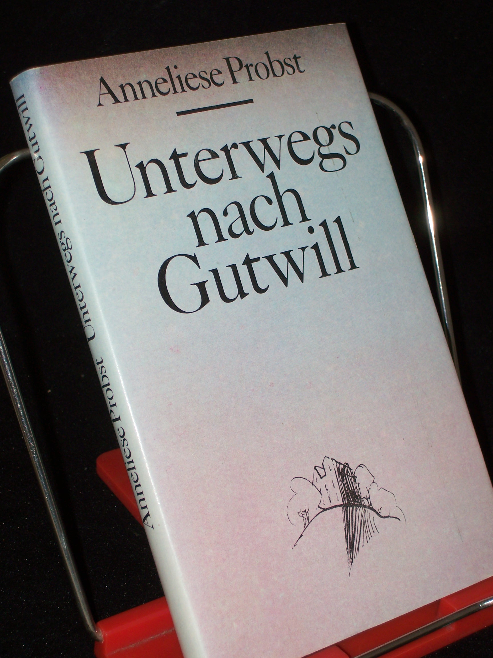 Artikelbild 1 des Artikels “Unterwegs nach Gutwill : Erzählung / Anneliese Probst “