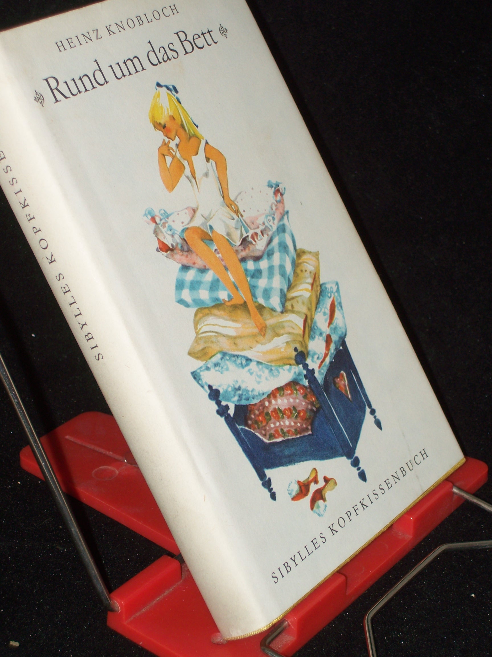 Artikelbild 1 des Artikels “Rund um das Bett : [Sybilles Kopfkissenbuch] / Heinz Knobloch. [Hrsg.:
Margot Pfannstiel. Ill.: Gitta Kettner] “