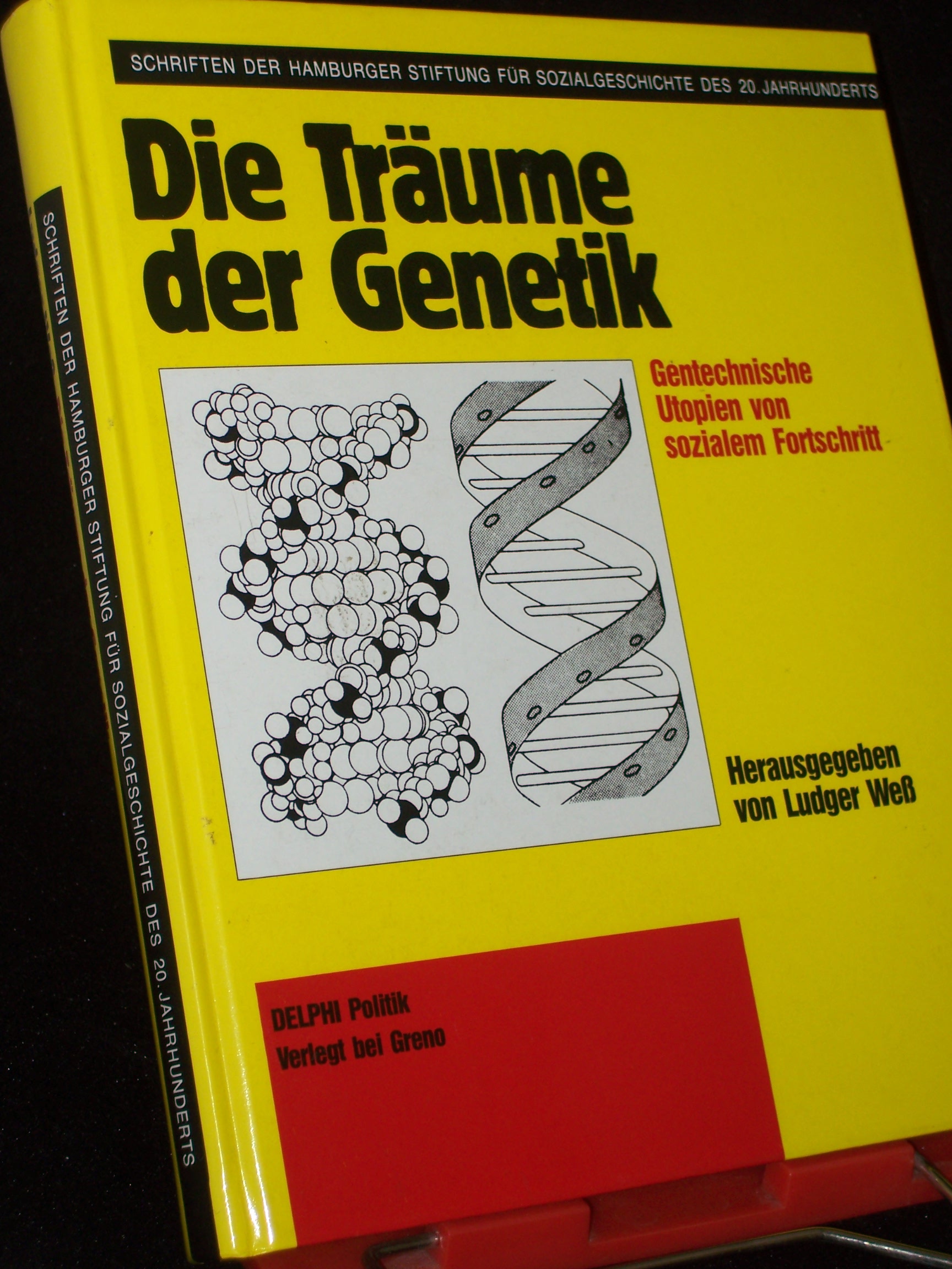 Artikelbild 1 des Artikels “Die Träume der Genetik : gentechnische Utopien von sozialem Fortschritt / hrsg. von Ludger Weß “