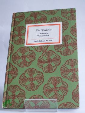 Artikelbild 1 des Artikels “Die Gingkofee : 6 chines. Volksmärchen aus d. Provinz Schandung =
I-shan-min-chien-ku-shih-pa-p'ien / übertr. u. hrsg. von Rainer
Schwarz “