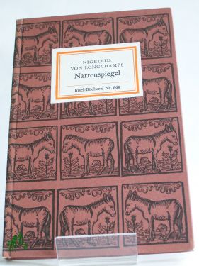 Artikelbild 1 des Artikels “Narrenspiegel oder Burnellus, der Esel, der einen längeren Schwanz
haben wollt / Nigellus von Longchamps. Aus d. Mittellat. übertr.,
hrsg. u. kommentiert von Karl Langosch “