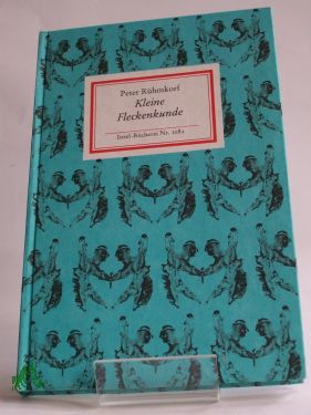 Artikelbild 1 des Artikels “Kleine Fleckenkunde / Peter Rühmkorf. Mit e. Nachbemerkung von Klaus
Pankow “