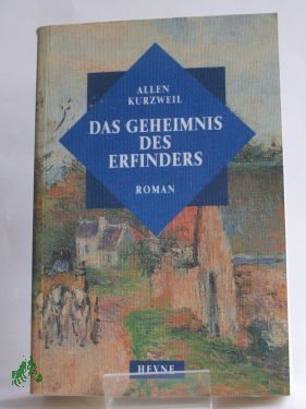 Artikelbild 1 des Artikels “Das Geheimnis des Erfinders : historischer Roman / Allen Kurzweil. Aus dem Amerikan. von Hans-Jürgen Heckler “