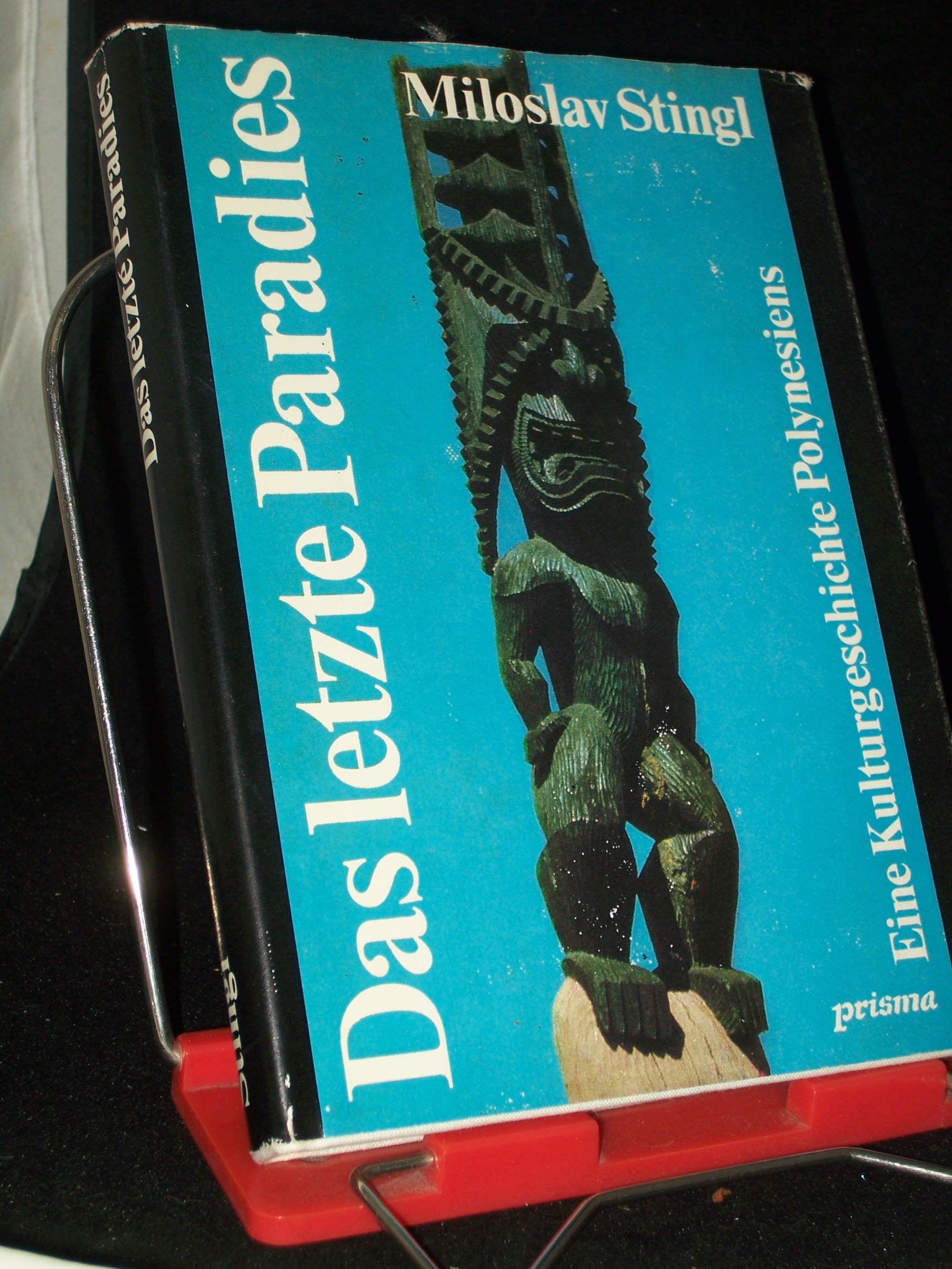 Artikelbild 1 des Artikels “Das letzte Paradies : eine Kulturgeschichte Polynesiens / Miloslav Stingl. [Aus d. Tschech. übertr. von Christian Heidmann] “