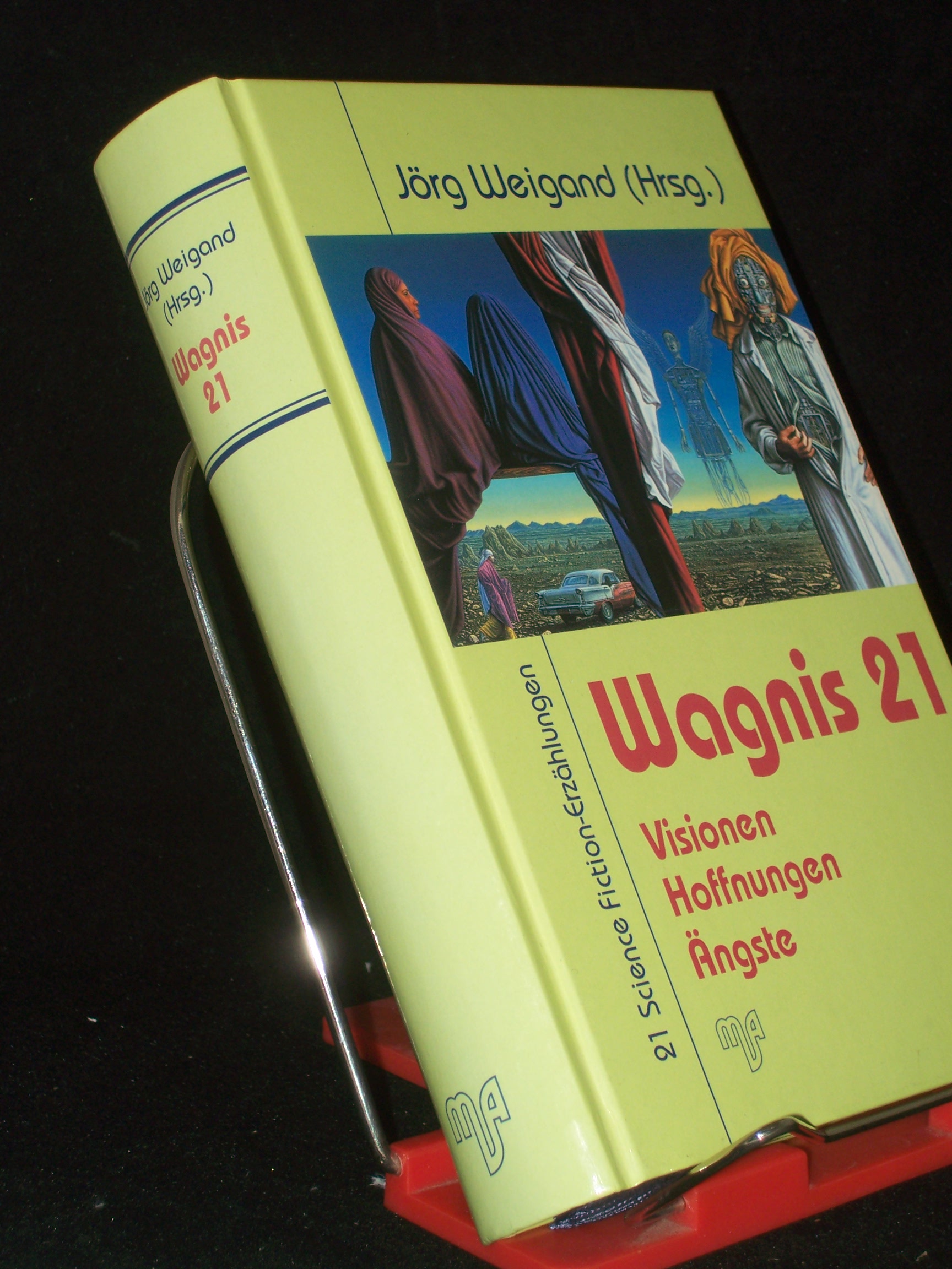 Artikelbild 1 des Artikels “Wagnis 21 : Visionen, Hoffnungen, Ängste ; 21
Science-Fiction-Erzählungen / Jörg Weigand (Hrsg.) “
