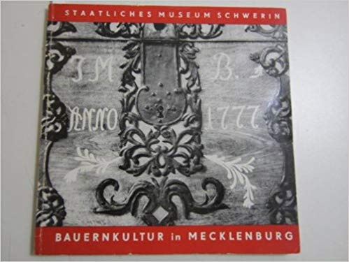 Artikelbild 1 des Artikels “Bauernkultur in Mecklenburg||Teil: 2., Das Mobiliar / [Text: Ralf
Wendt u. Marianne Voss. Fotogr.: Klaus Nitsche] “