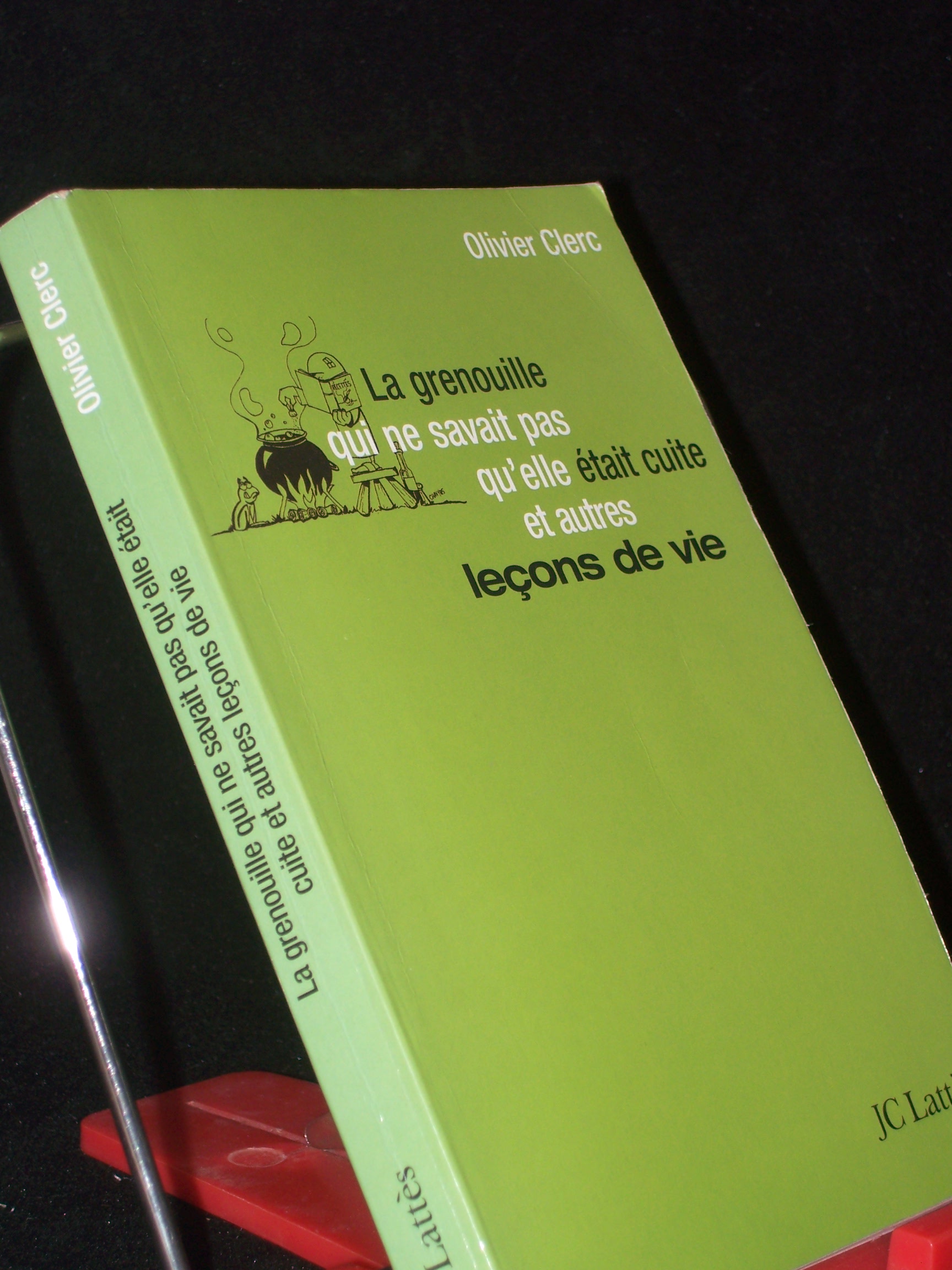 Artikelbild 1 des Artikels “La grenouille qui ne savait pas qu'elle était cuite... et autres
leçons de vie “