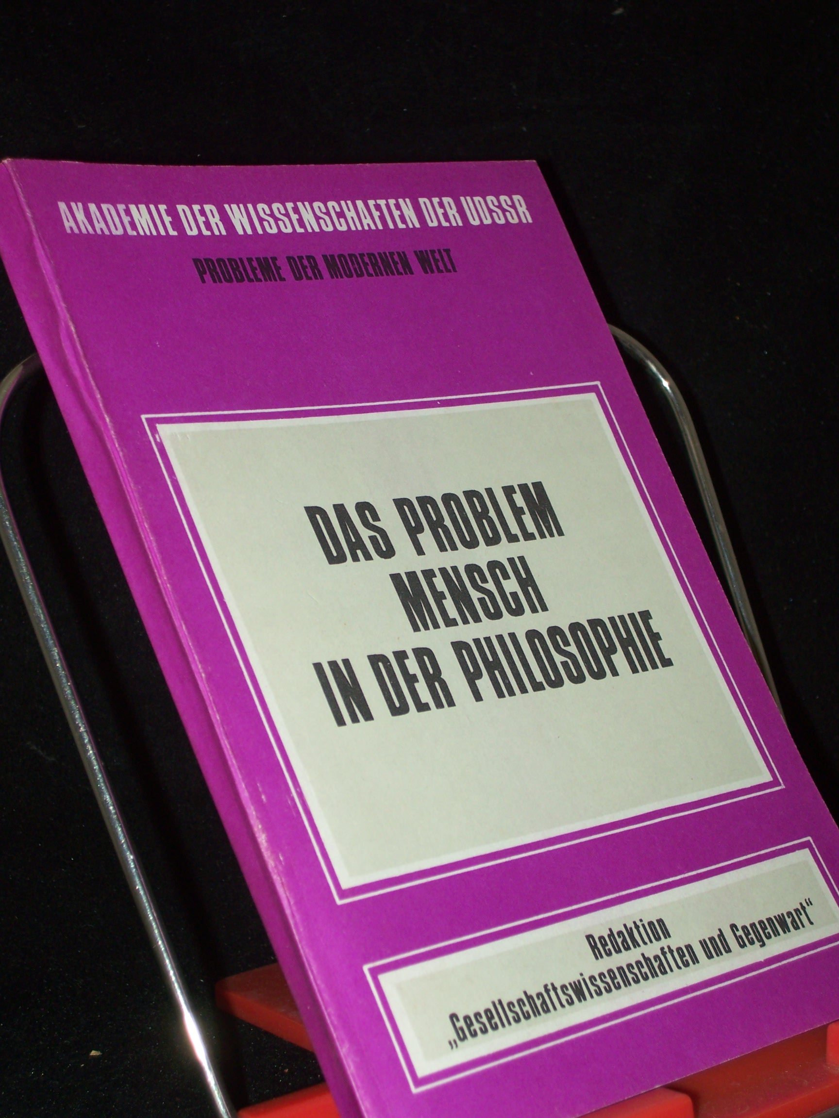 Artikelbild 1 des Artikels “Das Problem Mensch in der Philosophie : Thema des XVIII. Weltkongresses für Philosophie (Brighton, August 1988) / Akad. d. Wiss. d. UDSSR, Inst. für Philosophie. Red. 