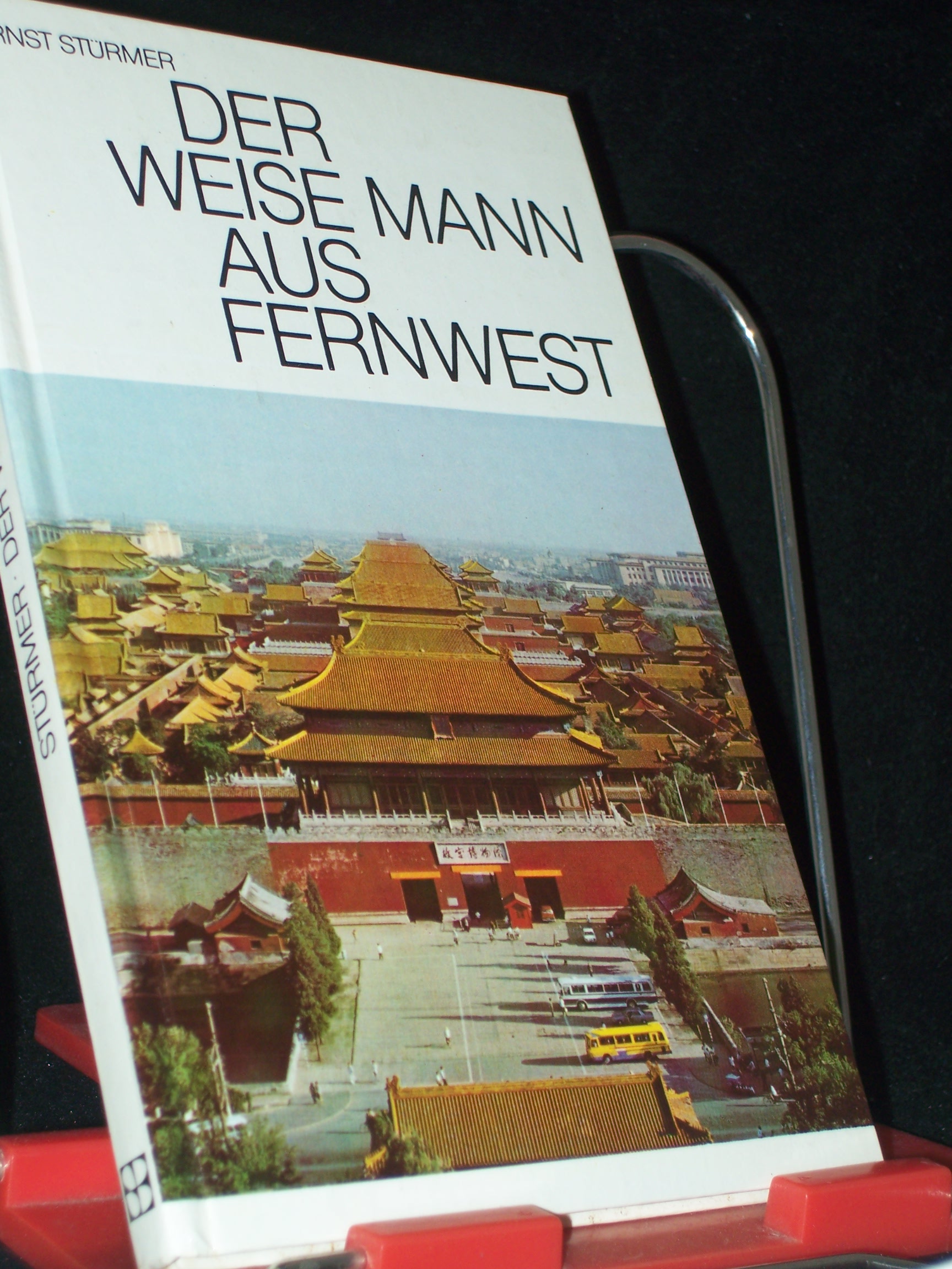 Artikelbild 1 des Artikels “Der weise Mann aus Fernwest : Matteo Ricci / Ernst Stürmer. [Hrsg., bearb. u. mit e. Nachw. vers. von Peter Heidrich] “