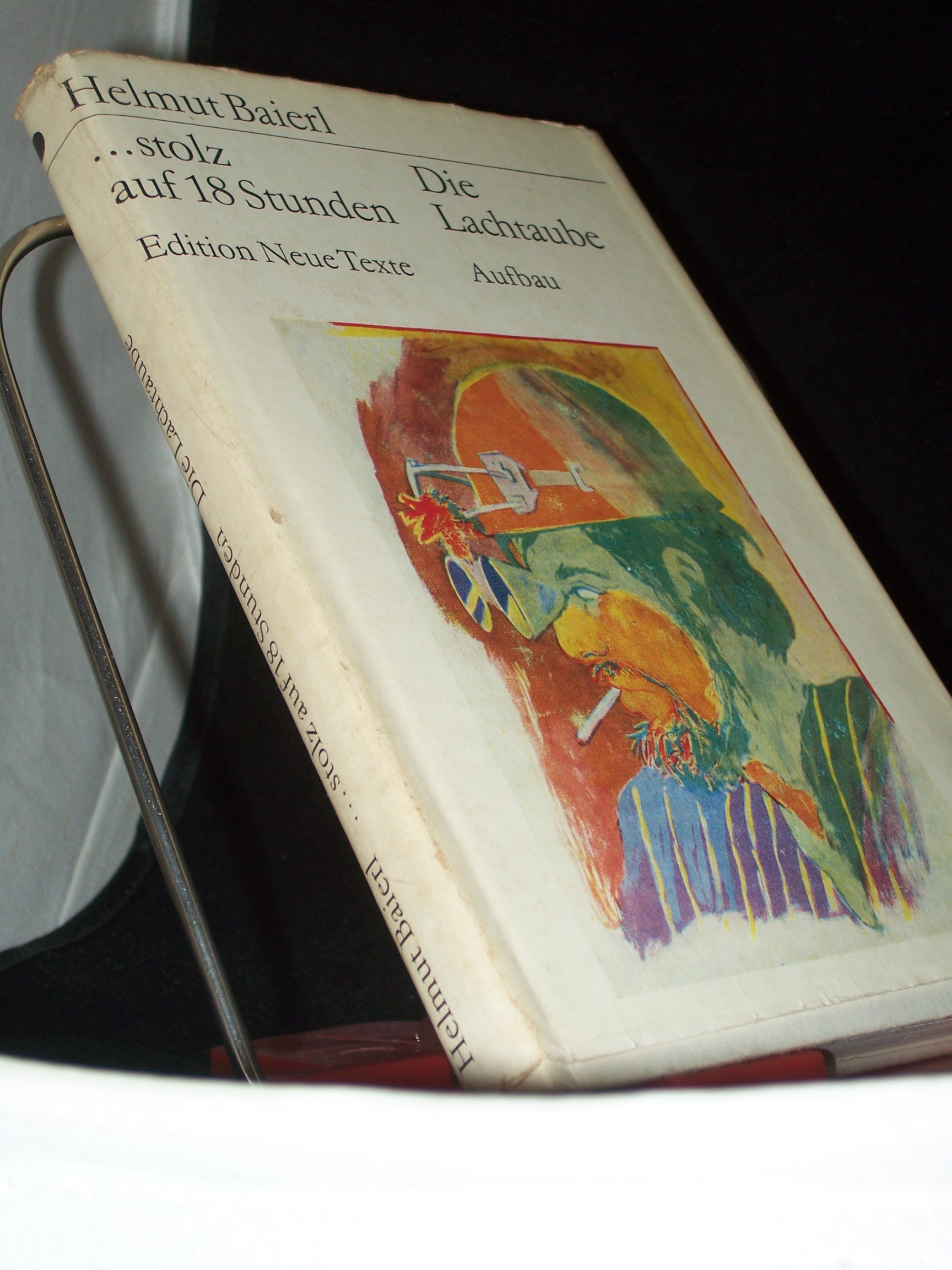 Artikelbild 1 des Artikels “Stolz auf 18 [achtzehn] Stunden Die Lachtaube / Helmut Baierl. [Mit e.
Nachbemerkung von Hans-Peter Minetti]. 1. Aufl. “