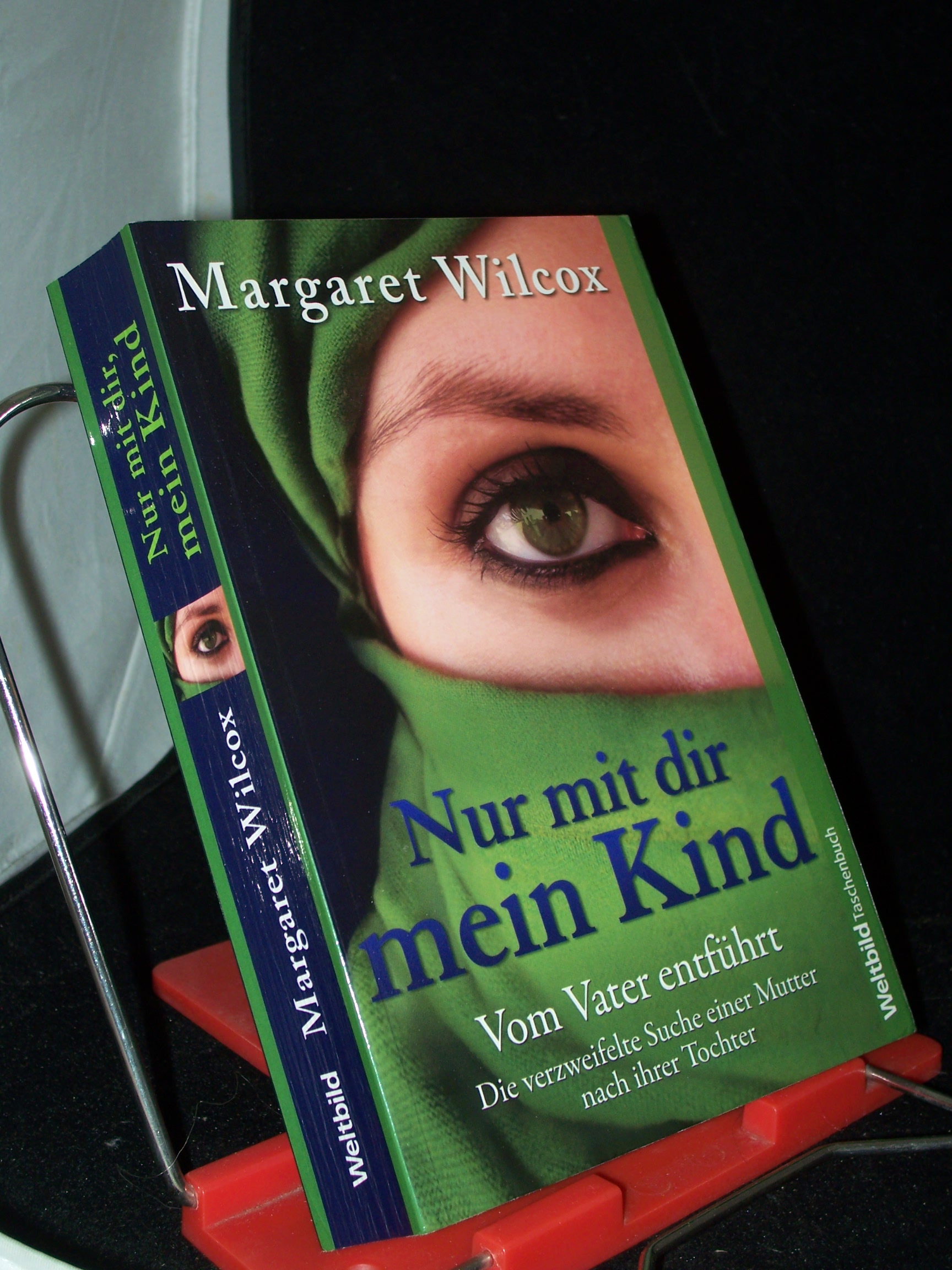 Artikelbild 1 des Artikels “Nur mit dir, mein Kind : [vom Vater entführt ; die verzweifelte Suche einer Mutter nach ihrer Tochter] / Margaret Wilcox. Dt. von Marcel Bieger “