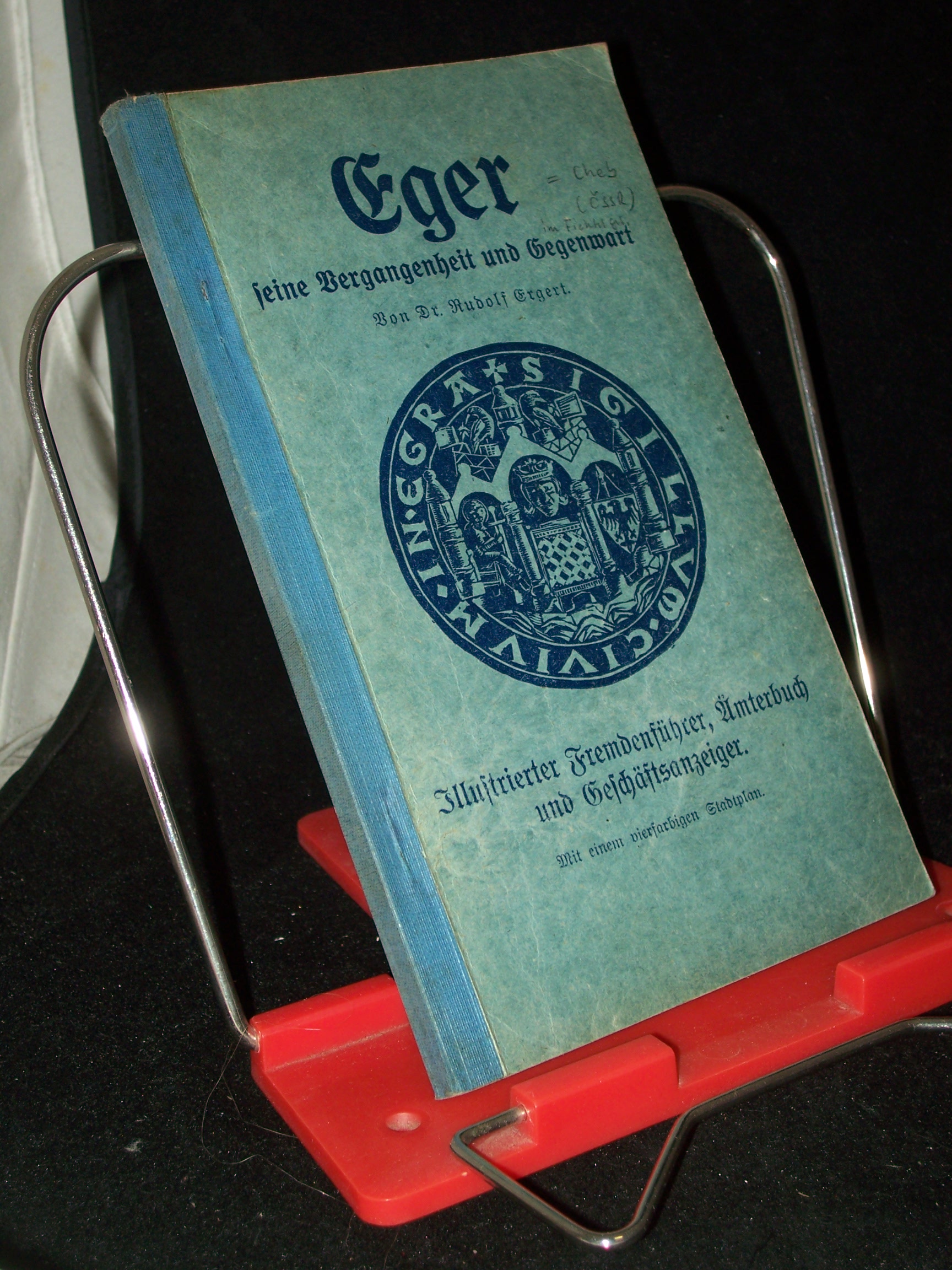 Artikelbild 1 des Artikels “Eger, seine Vergangenheit und Gegenwart : Ill. Fremdenführer,
Ämterbuch u. Geschäftsanzeiger ; 1929 / Hrsg. von Rudolf Ergert “