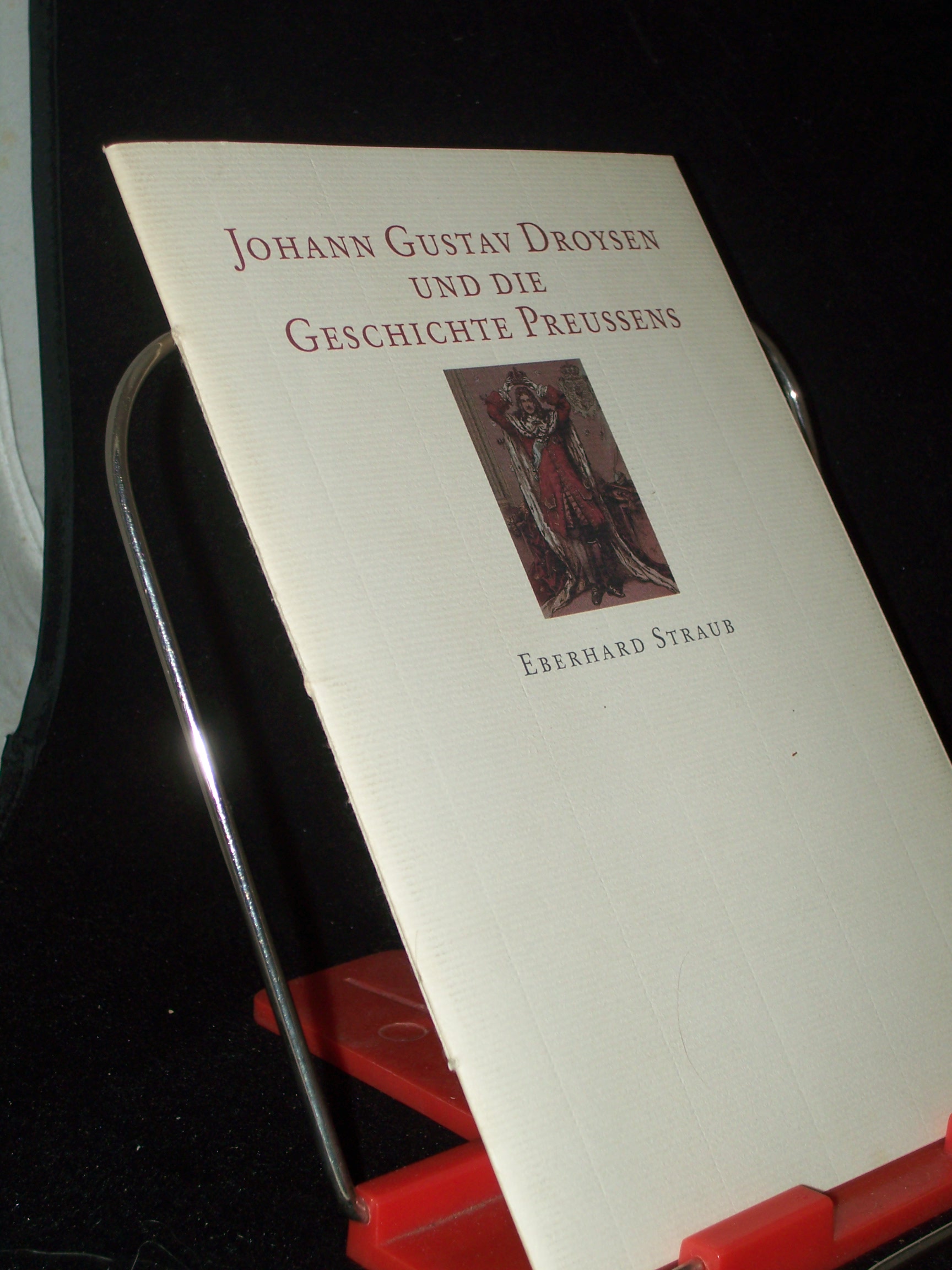 Artikelbild 1 des Artikels “Johann Gustav Droysen und die Geschichte Preussens / Eberhard Straub “