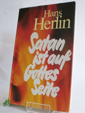 Artikelbild 1 des Artikels “Satan ist auf Gottes Seite : Roman / Hans Herlin “