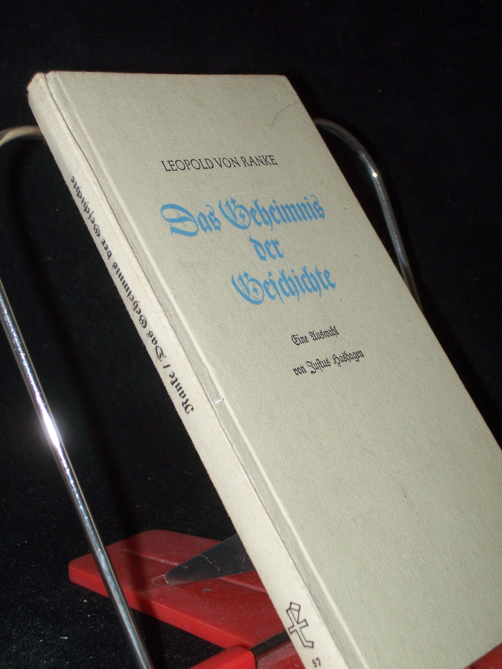 Artikelbild 1 des Artikels “Das Geheimnis der Geschichte : Gedanken aus Leopold von Rankes Werken und Briefen / Hrsg. u. eingel. v. Justus Hashagen “