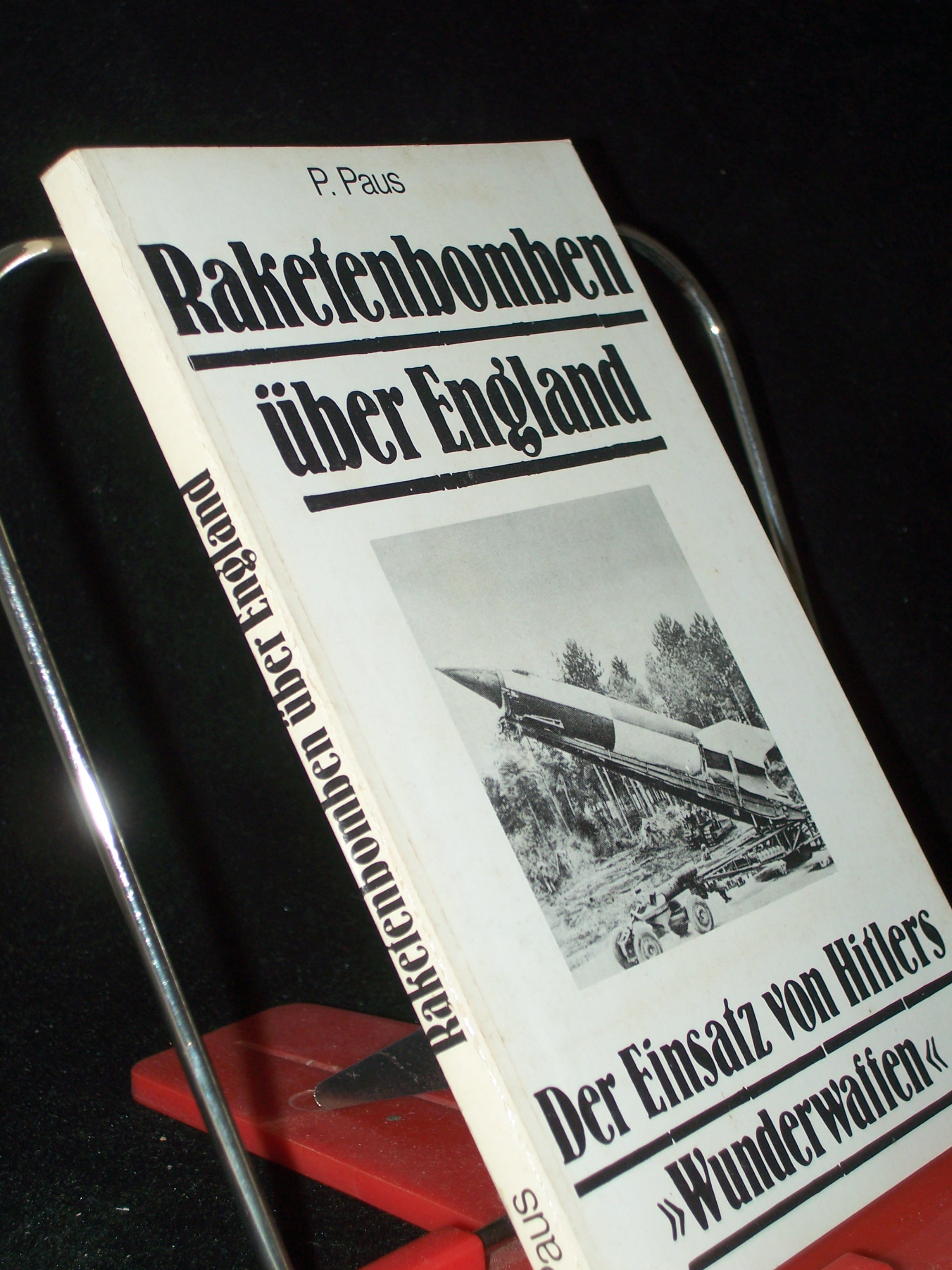 Artikelbild 1 des Artikels “P. Paus, Raketenbomben über England, Der Einsatz von Hitlers
Wunderwaffen “