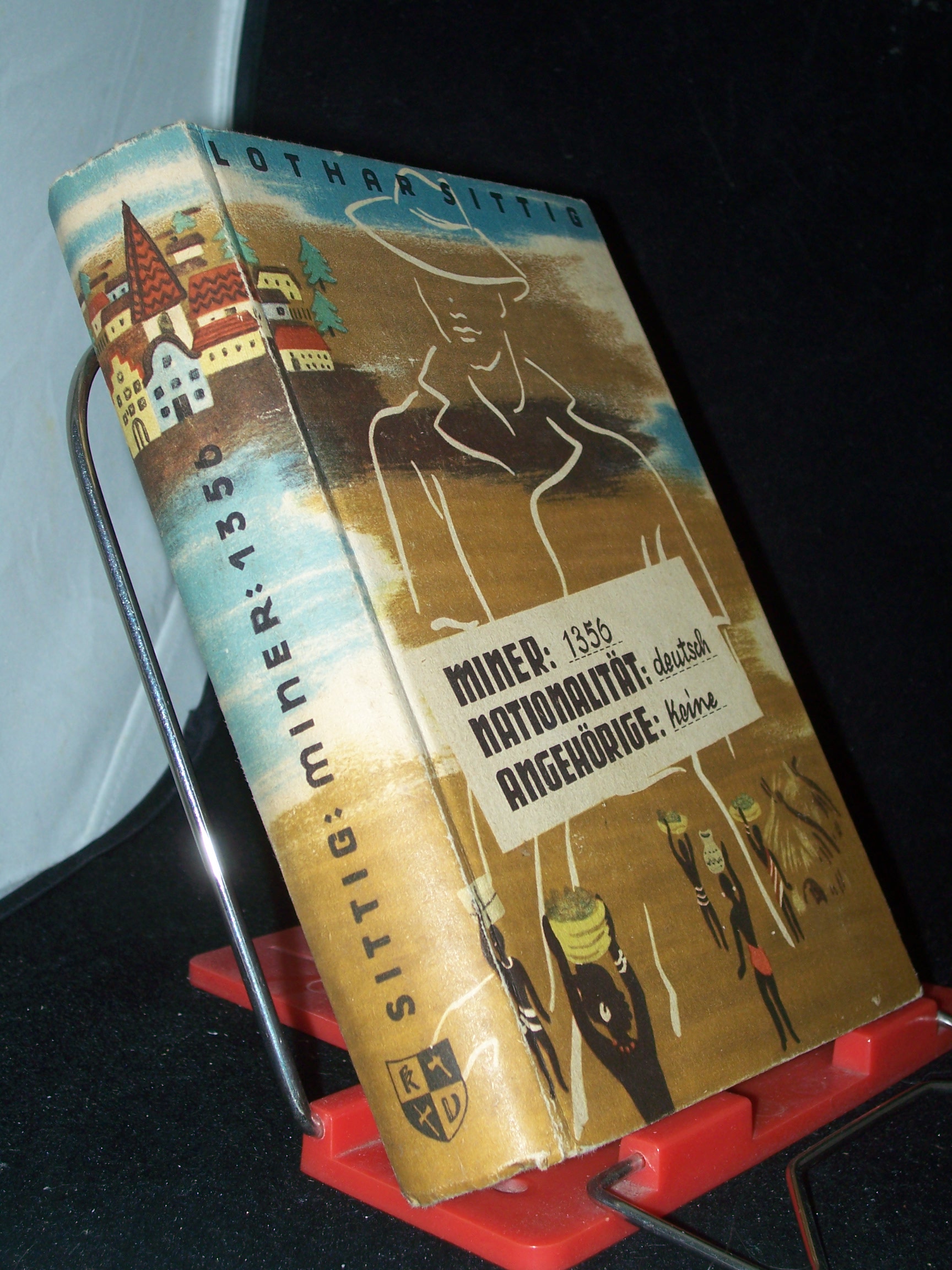 Artikelbild 1 des Artikels “Miner: 1356 : Nationalität: deutsch, Angehörige: keine ; Tagebuch eines Deutschen in Afrika / Lothar Sittig “