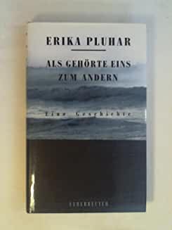 Artikelbild 1 des Artikels “Als gehörte eins zum andern : eine Geschichte / Erika Pluhar “