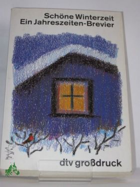 Artikelbild 1 des Artikels “Schöne Winterzeit : ein Jahreszeiten-Brevier / zsgest. von Helga Dick u. Lutz-W. Wolff “