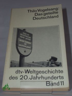 Artikelbild 1 des Artikels “Das geteilte Deutschland, Thilo Vogelsang “