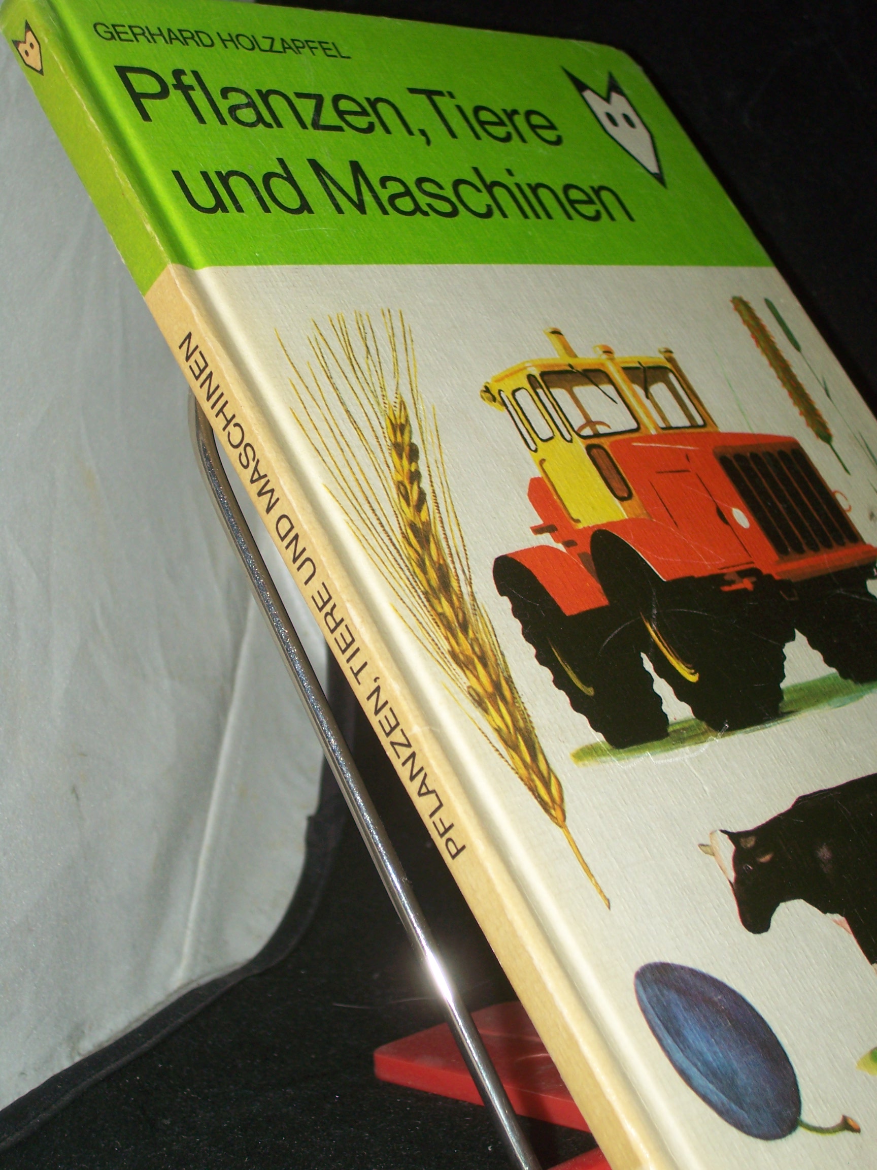 Artikelbild 1 des Artikels “Pflanzen, Tiere und Maschinen / Gerhard Holzapfel. Ill. von Heinz
Handschick “