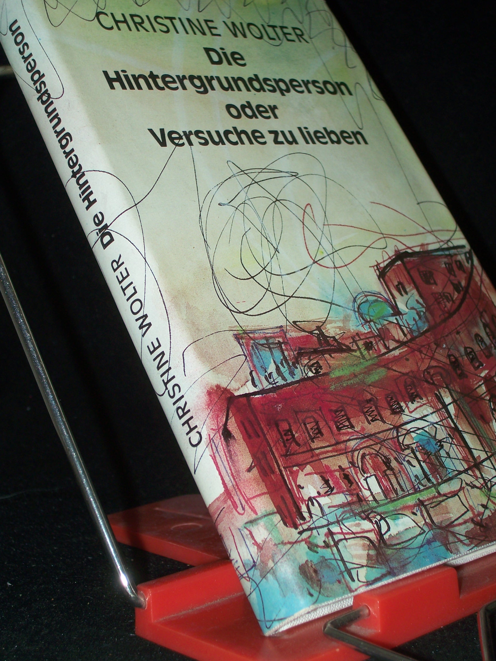 Artikelbild 1 des Artikels “Die Hintergrundsperson oder Versuche zu lieben : Kurzroman / Christine
Wolter “