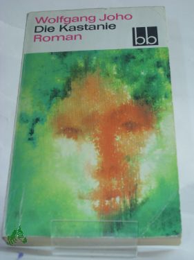 Artikelbild 1 des Artikels “Die Kastanie : Roman / Wolfgang Joho “